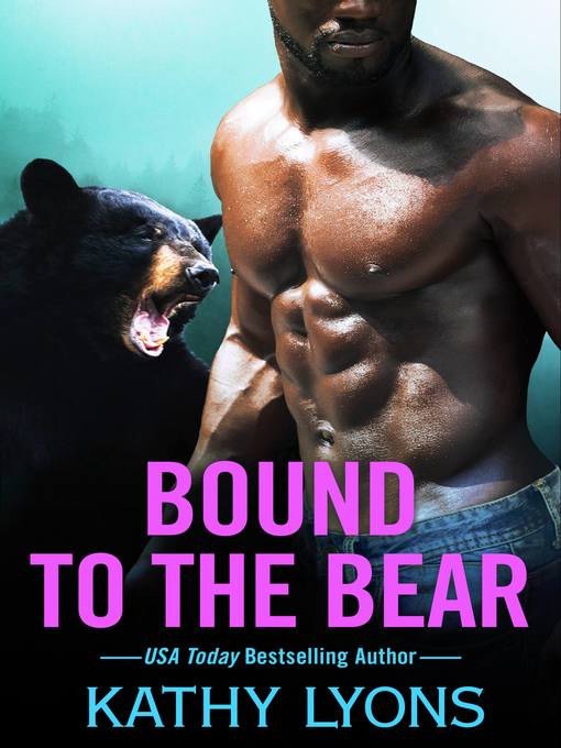 Title details for Bound to the Bear by Kathy Lyons - Available